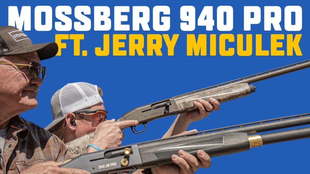 Mossberg 940 Pro Featuring Jerry Miculek | 12 Gauge Shotgun Review
